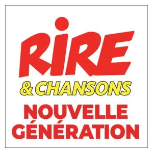 RIRE ET CHANSONS NOUVELLE GENERATION